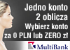 Nie p�a� za konto bankowe! Otw�rz konto w MultiBanku i zyskuj: