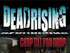Dead Rising: Chop Till You Drop