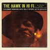 WYKONAWCA	Coleman Hawkins
TYTU�	The Hawk In Hi-Fi 

no�nik	nr kat		kod kreskowy	
1CD	88697694432	886976944322	

Coleman Hawkins (1904-1969 ) pocz�tkowo uczy� si�  si� gry na fortepianie i wiolonczeli,ale ostatecznie po�wi�ci� si� muzyce jazzowej graj�c na saksofonie tenorowym. Przedstawiciel stylu bepop. Debiutowa� w s�ynnej orkiestrze Fletchera Hendersona, do kt�rej nale�a� r�wnie� Louis Armstrong.  Arty�cie towarzyszy  Billy Byers and His Orchestra.
