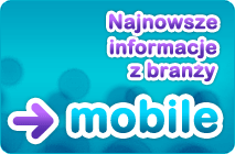 Najnowsze informacje z branży mobile